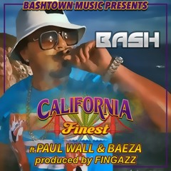 Baby Bash - California Finest (feat. Paul Wall & Baeza)