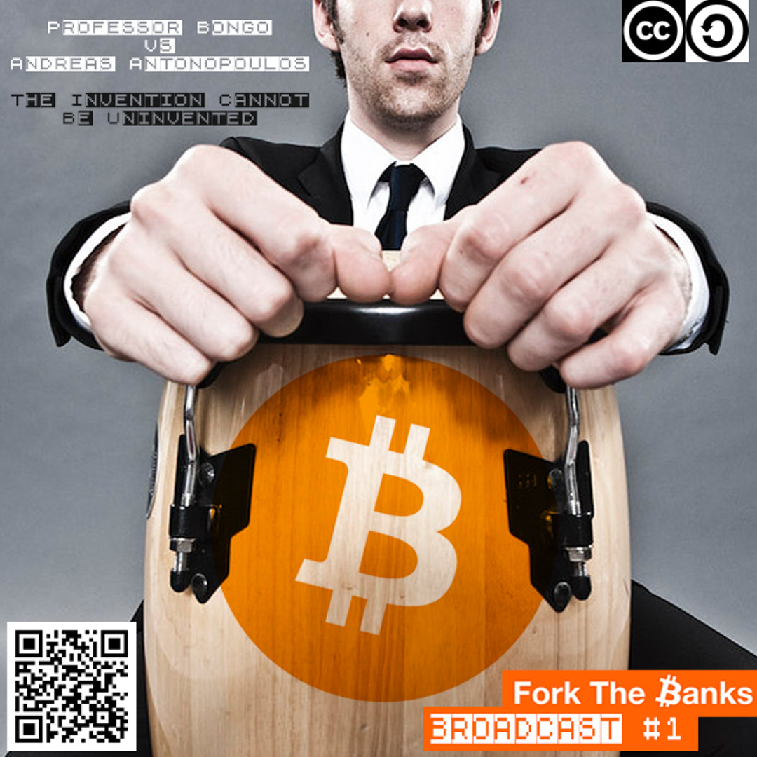 Stream Professor Bongo Vs. Andreas Antonopoulos - The Invention Cannot Be  Uninvented (FTB Broadcast #1) by forkthebanks | Listen online for free on  SoundCloud