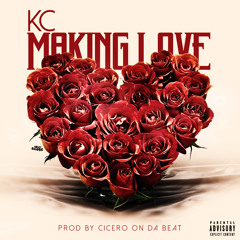KC - Making Love  ( Mixtape Bipolar Coming Soon )