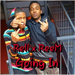 Rell X ReeM - Going In