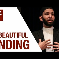 A Beautiful Ending (People of Quran) - Omar Suleiman - Ep. 20_30-iQbUFP9RSWU