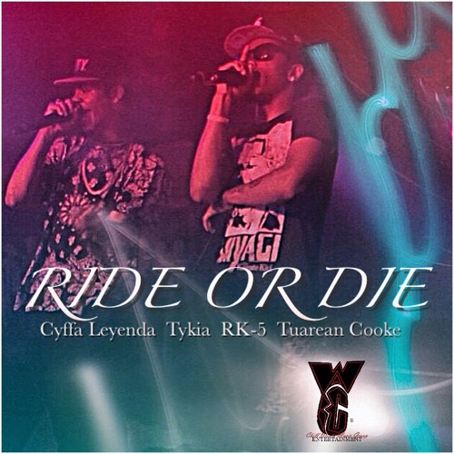 Cyffa Leyenda - Ride Or Die [Executive Produced by LUCYFFA] - Serenity , Taurean Cooke & RK-5