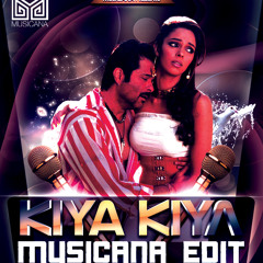 Kiya Kiya (Musicana Remix) Demo
