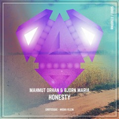 Mahmut Orhan Ft. Bjorn Maria -  Honesty (Grotesque & Misha Klein Remix) [Preview]