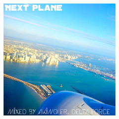 NEXT PLANE (Lovers Reggae Mix) - mixed by AKINO fr. DELTA FORCE