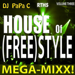 House of (FREE)STYLE Vol. 003 (DJ Papa C Mega-Mixx 2015)