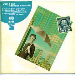 Jos & Eli - Heavens Tears (Prove Them Wrong & Alexander Funkmachine Remix)[KDB059D]