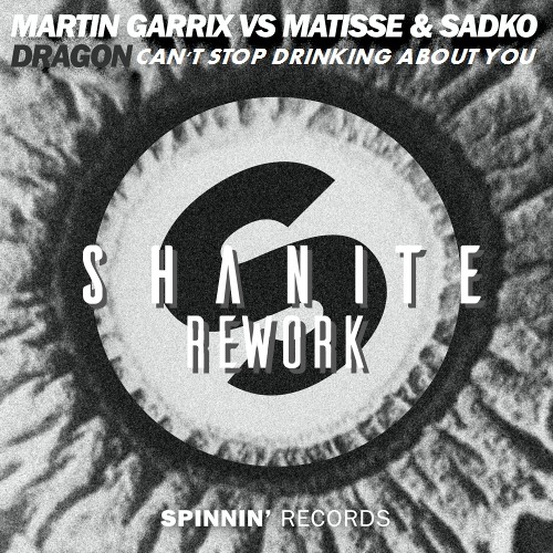 Martin Garrix, Matisse & Sadko Vs Bebe Rexha – Dragon Can't Stop Drinking  About You (Shanite Rework) by Shanite (Official) - Free download on ToneDen
