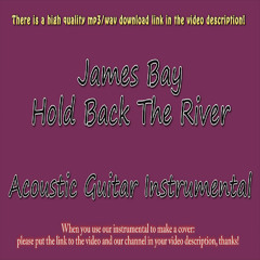 James Bay - Hold Back The River (Acoustic Instrumental)