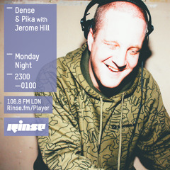 Dense & Pika - Rinse Show  - July 6th 2015 Special 2 hour Guest Jerome Hill