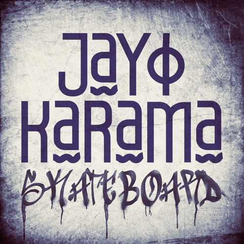 Jay Karama - Skateboard (BATTISTI. & DMAS! Edit)