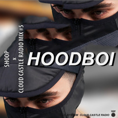 SHOOP X CLOUD CASTLE RADIO MIX #5 BY HOODBOI