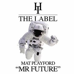 Mat Playford - Mr Future