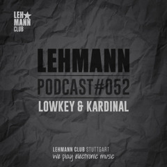 Lehmann Podcast #052 - LowKey & Kardinal