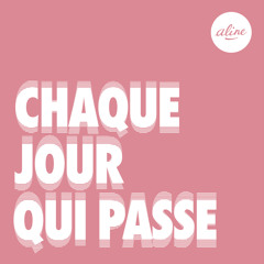 Chaque Jour Qui Passe
