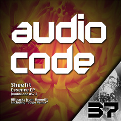 Sheefit - Essence EP [Audiocode 037] Previews