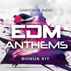 EDM Anthems Bonus Kit [Free Download]