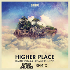 Dimitri Vegas & Like Mike feat Ne-Yo - Higher Place (Bassjackers Remix)