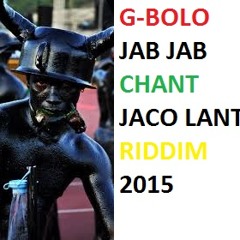 G - Bolo Jab Jab Chant Raw - 2015 spicemas soca