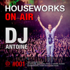 HOUSEWORKS On Air #001 - DJ Antoine - September 2014