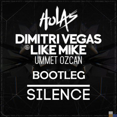 Dimitri Vegas x Like Mike x Ummet Ozcan - Slience (Holas Quick-Hitter) *CLICK BUY FOR FREE DOWNLOAD*