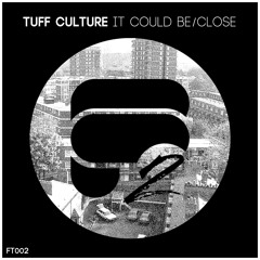 FT002 - Tuff Culture - Close