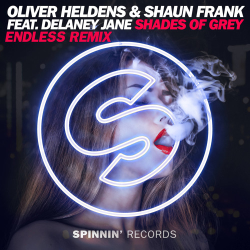 Oliver Heldens Amp Shaun Frank Ft Delaney Jane Shades Of Grey Endless Remix Free Download By Endless On Soundcloud Hear The World S Sounds soundcloud