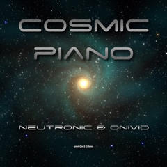 Neutronic & Onivid - Cosmic Piano