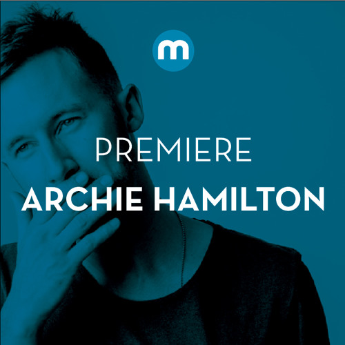 Premiere: Archie Hamilton 'Mind Blank'