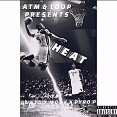 Heat (feat. Gu$to, Mook, & Pyro)