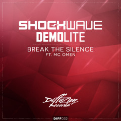 Shockwave & Demolite - Break The Silence (ft. MC Omen) [OUT NOW]