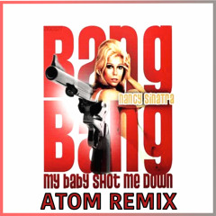 Nancy Sinatra - My Baby Shot Me Down (ATOM Remix)