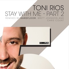 Toni Rios -  Stay With Me (Brett Johnson Dub Fun Mix)