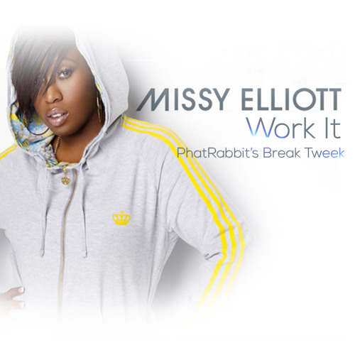 Missy Elliott - Work It ( PhatRabbit Breaks Tweek)