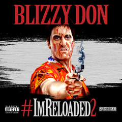 Blizzy Don - #ImReloaded2 The Mixtape