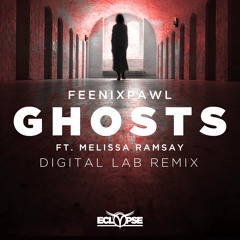 Feenixpawl - Ghosts Ft. Melissa Ramsay (Digital Lab Remix)