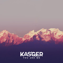 Kasger - You And Me