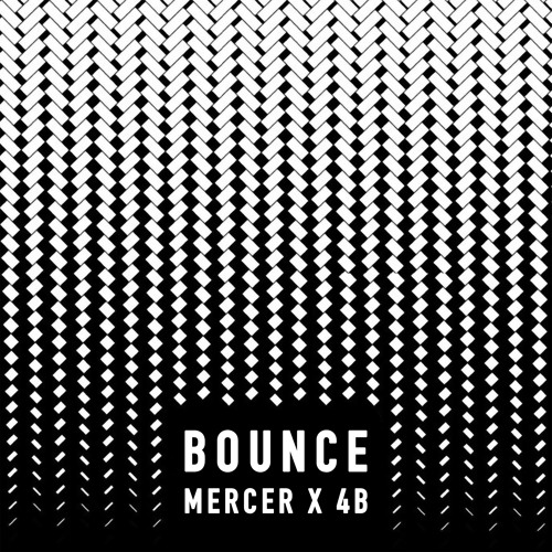 DJ MERCER & 4B - Bounce