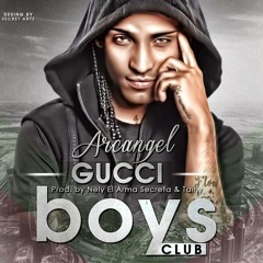 Arcangel- Gucci Boys Club (Reggaeton Version) (By DJ Bellqueo Mix & DJ Yeizy)