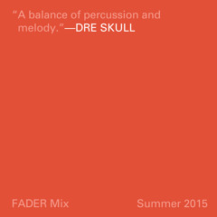 FADER Mix: Dre Skull