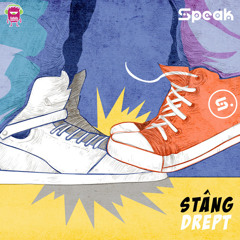 Speak - Stang, drept | Official track