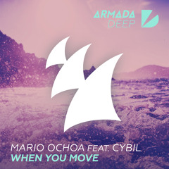 Mario Ochoa feat. Cybil - When You Move [OUT NOW]