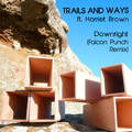 Trails&#x20;And&#x20;Ways Downright&#x20;&#x28;Falcon&#x20;Punch&#x20;Remix&#x29; Artwork