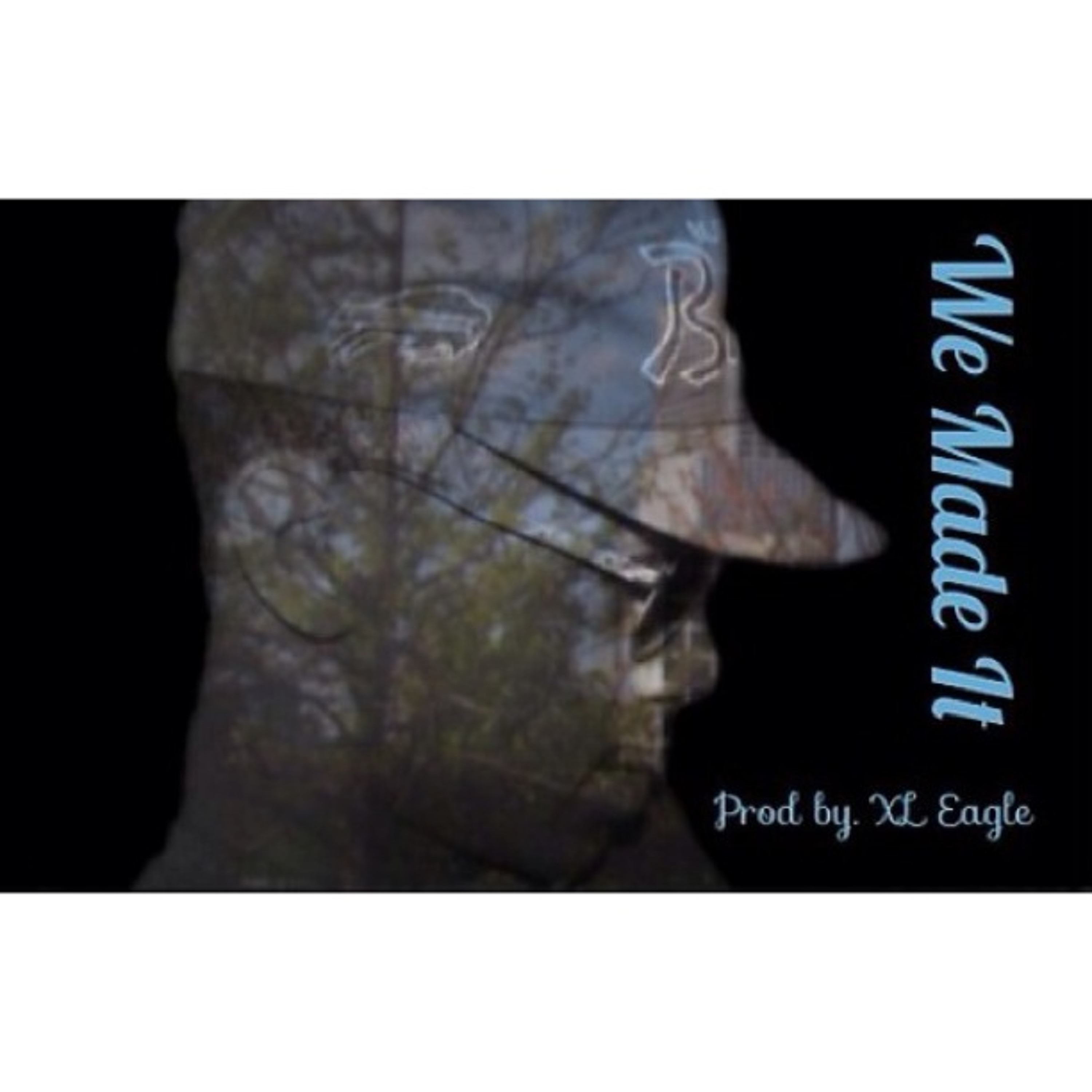 We Made It (Prod. XL Eagle) episode artwork