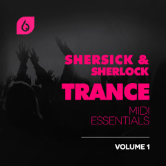 Shersick & Sherlock Trance MIDI Essentials Volume 1 (David's Demo)