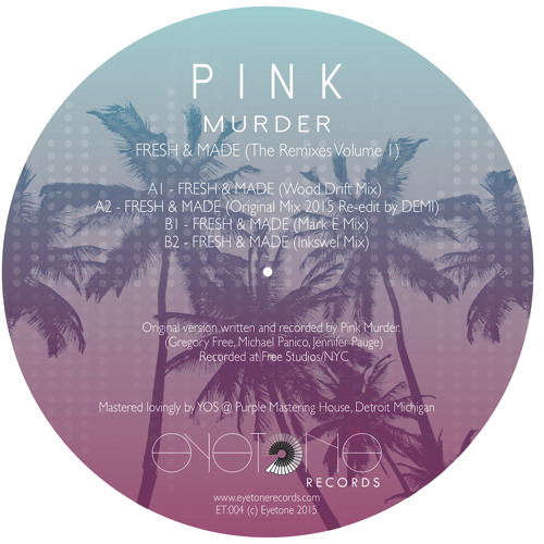 Pink Murder - Fresh & Made (2015 Re-edit by DEMI)