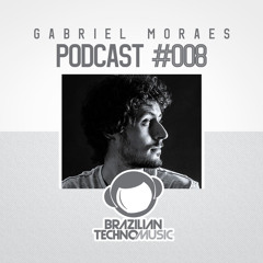 [BTMPD008] - Gabriel Moraes - Podcast #008