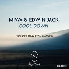 Miwa & Edwin Jack - Cool Down (Maggie B Remix) Sample