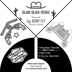 A. Mikey Murka - Blam Blam (Bony Fly Remix)