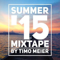 Summer '15 Mixtape By Timo Meier